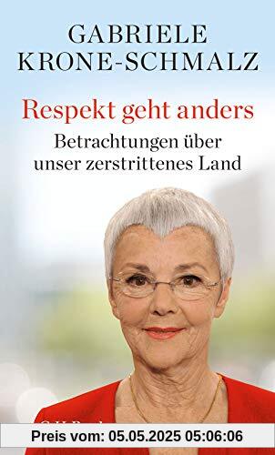 Respekt geht anders: Betrachtungen über unser zerstrittenes Land