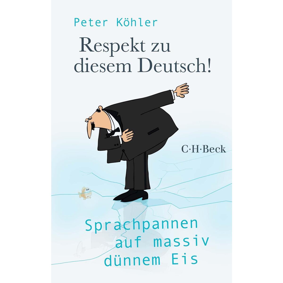 Respekt zu diesem Deutsch! von Beck C. H.