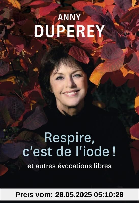 Respire, c'est de l'iode !: (et autres évocations libres)