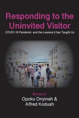 Responding to The Uninvited Visitor: COVID-19 Pandemic and the Lessons It Has Taught Us von Langaa RPCIG