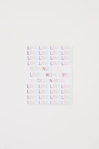 Responses to Love's Work (1995) by Gillian Rose von Pilot Press