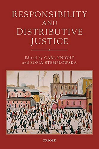 Responsibility and Distributive Justice von Oxford University Press