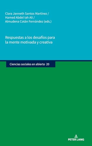 Respuestas a los desafíos para la mente motivada y creativa (Ciencias sociales en abierto, Band 20) von Peter Lang