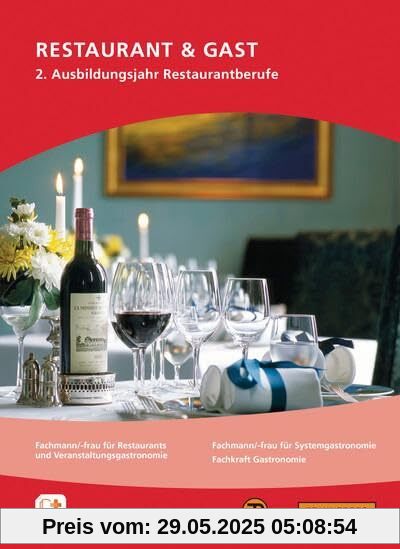 Restaurant & Gast - Restaurantberufe, 2. Ausbildungsjahr: Fachwissen Hotel - Restaurant - Küche