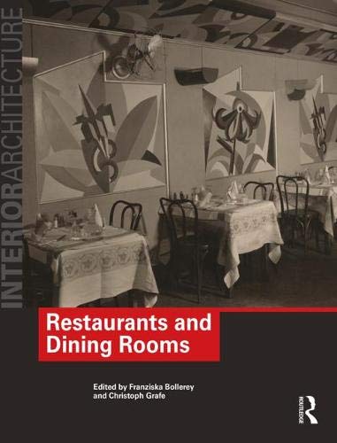 Restaurants and Dining Rooms (Interior Architecture) von Taylor & Francis Ltd