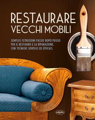 Restaurare vecchi mobili Restaurare vecchi mobili von Idea Libri