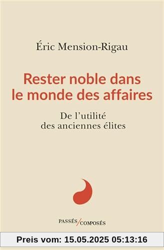 Rester noble dans le monde des affaires: De l'utilité des anciennes élites