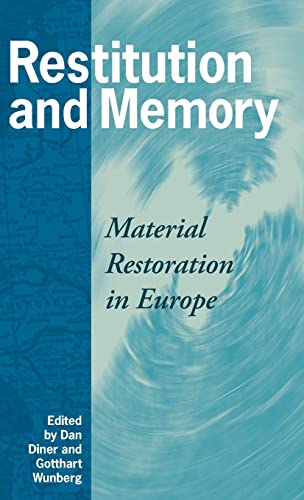 Restitution and Memory: Material Restoration in Europe von Berghahn Books