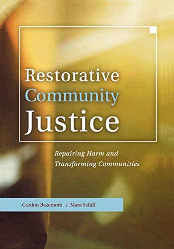 Restorative Community Justice: Repairing Harm and Transforming Communities von Routledge
