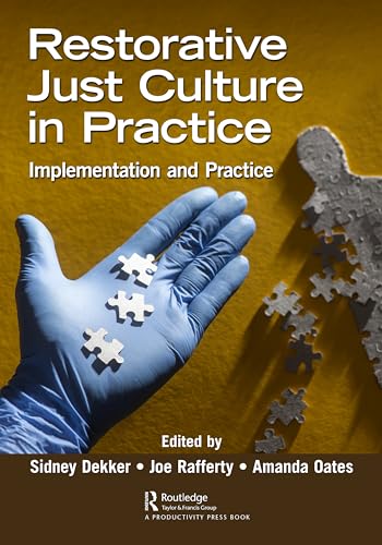 Restorative Just Culture in Practice: Implementation and Evaluation von Productivity Press