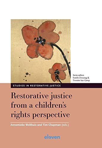 Restorative Justice from a Children's Rights Perspective: Volume 3 (Studies in Restorative Justice, 3)