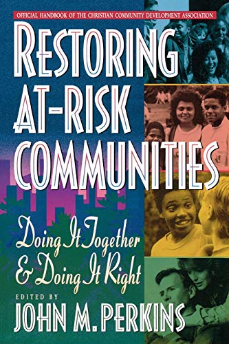 Restoring At-Risk Communities: Doing It Together and Doing It Right von Baker Books