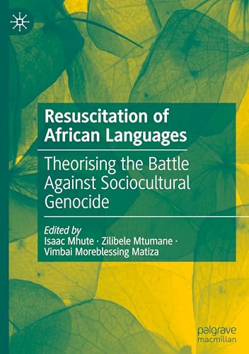Resuscitation of African Languages: Theorising the Battle Against Sociocultural Genocide von Palgrave Macmillan