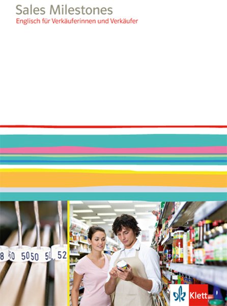 Retail Milestones. Englisch für Verkäufer und Verkäuferinnen. Lehr- und Arbeitsbuch von Klett Ernst /Schulbuch