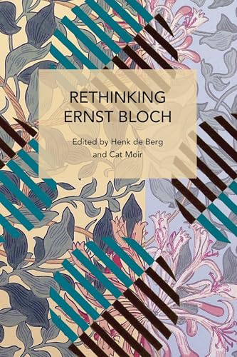 Rethinking Ernst Bloch (Historical Materialism) von Haymarket Books