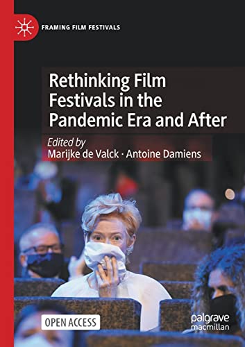 Rethinking Film Festivals in the Pandemic Era and After (Framing Film Festivals) von Palgrave Macmillan