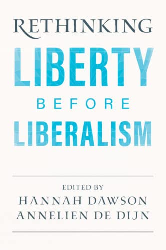 Rethinking Liberty before Liberalism Rethinking Liberty before Liberalism von Cambridge University Press