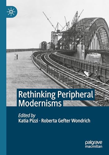 Rethinking Peripheral Modernisms von Palgrave Macmillan