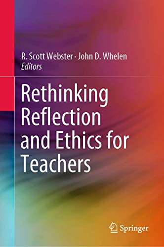 Rethinking Reflection and Ethics for Teachers von Springer