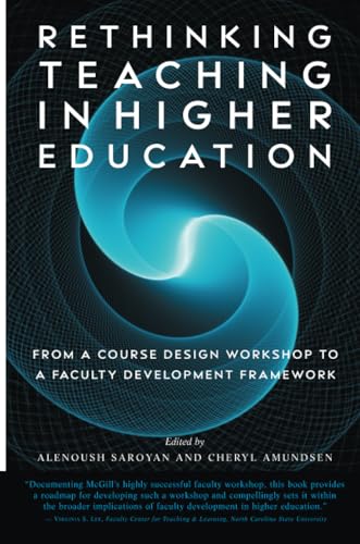Rethinking Teaching in Higher Education: From a Course Design Workshop to a Faculty Development Framework von Stylus Publishing (VA)