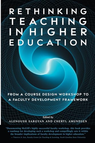 Rethinking Teaching in Higher Education: From a Course Design Workshop to a Faculty Development Framework
