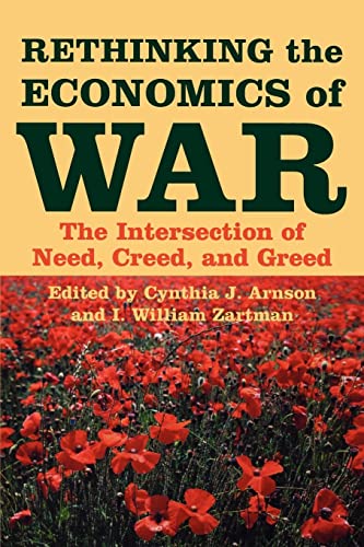 Rethinking the Economics of War: The Intersection of Need, Creed, and Greed