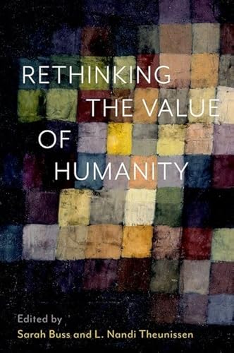 Rethinking the Value of Humanity Rethinking the Value of Humanity