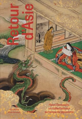 Retour d’Asie. Henri Cernuschi, un collectionneur au temps du japonisme