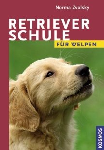 Retrieverschule für Welpen. Von Retrieverschule für Welpen. Von