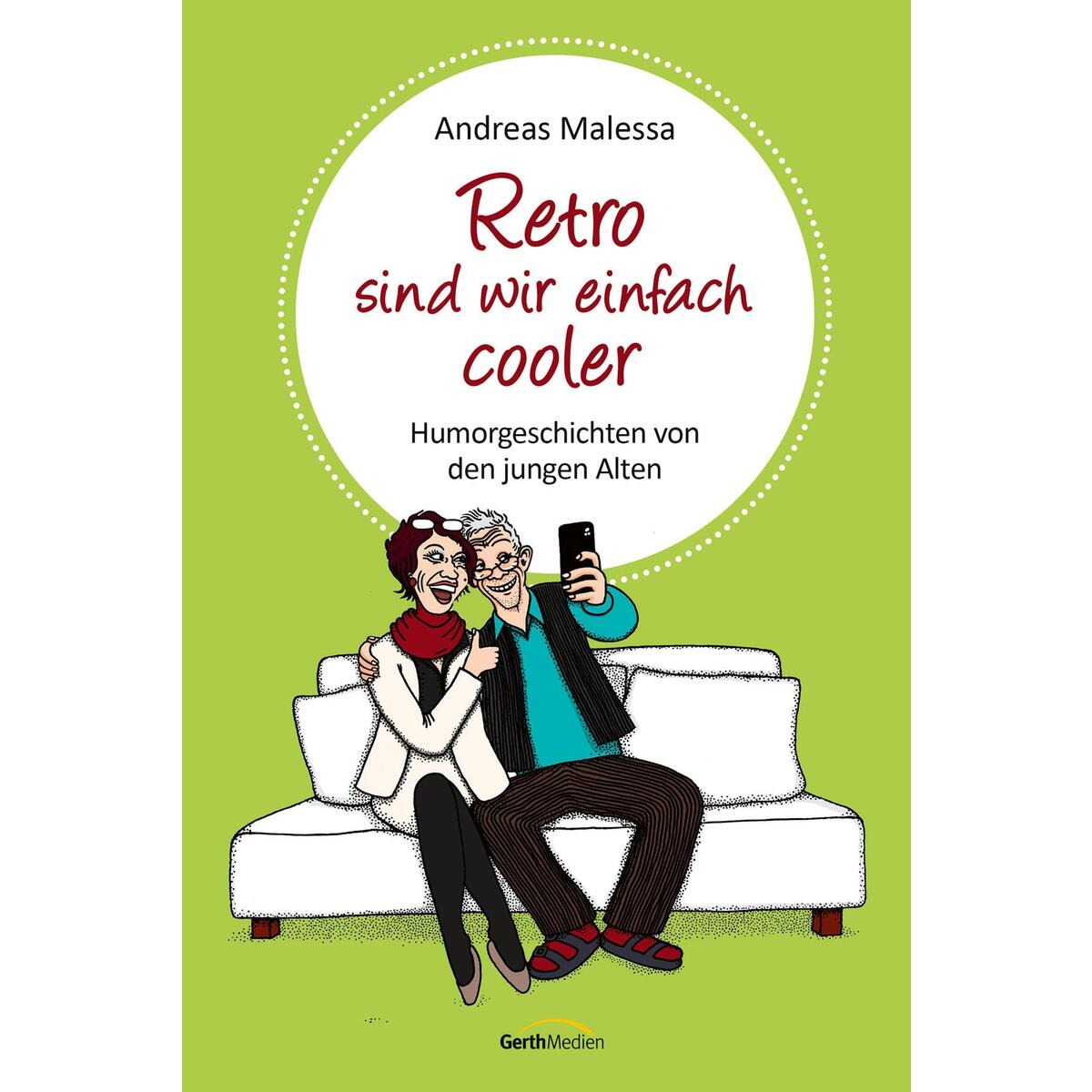 Retro sind wir einfach cooler Retro sind wir einfach cooler von Gerth Medien
