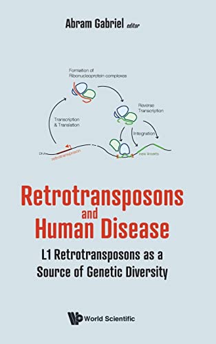 Retrotransposons And Human Disease: L1 Retrotransposons As A Source Of Genetic Diversity Retrotransposons And Human Disease: L1 Retrotransposons As A Source Of Genetic Diversity von WSPC