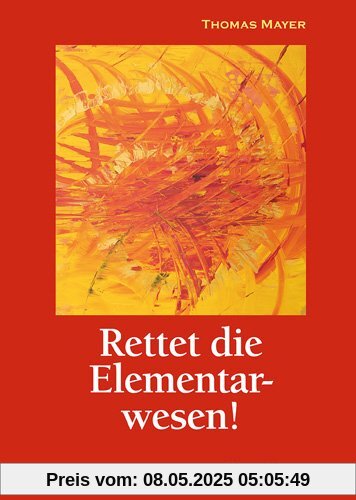 Rettet die Elementarwesen! Rettet die Elementarwesen!