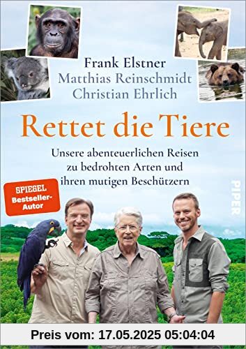 Rettet die Tiere: Unsere abenteuerlichen Reisen zu bedrohten Arten und ihren mutigen Beschützern