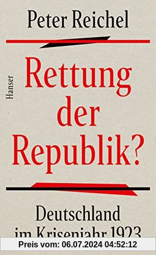 Rettung der Republik?: Deutschland im Krisenjahr 1923