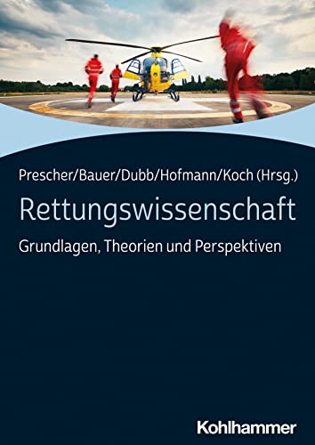 Rettungswissenschaft: Grundlagen, Theorien und Perspektiven von W. Kohlhammer GmbH