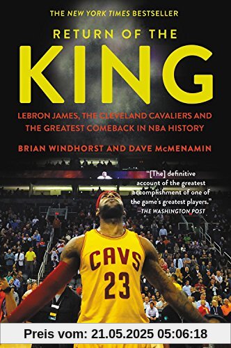 Return of the King: LeBron James, the Cleveland Cavaliers and the Greatest Comeback in NBA History Return of the King: LeBron James, the Cleveland Cavaliers and the Greatest Comeback in NBA History