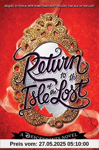 Return to the Isle of the Lost: A Descendants Novel (The Descendants)