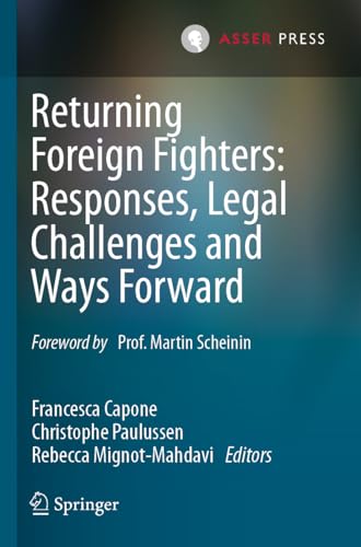 Returning Foreign Fighters: Responses, Legal Challenges and Ways Forward von T.M.C. Asser Press
