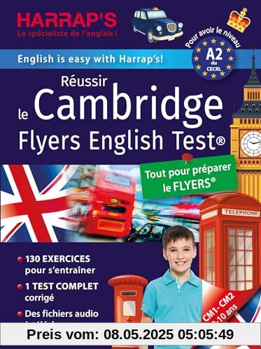 Réussir The CAMBRIDGE FLYERS English Test - Niveau A2: CM1-CM2, Niveau A2