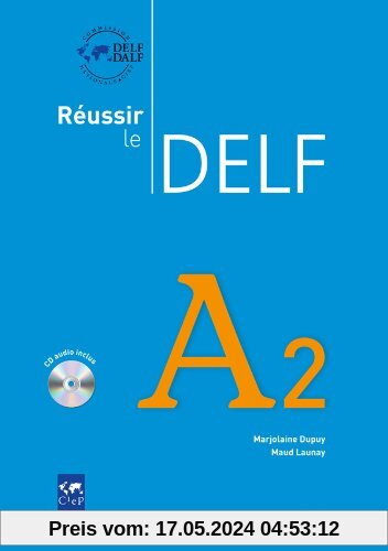 Réussir le DELF. A2. Livret mit CD: Europäischer Referenzrahmen (Livre + CD)