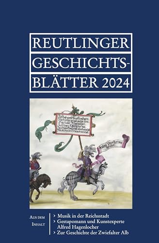 Reutlinger Geschichtsblätter: Jahrgang 2024, Neue Folge Nr. 63 (Reutlinger Geschichtsblätter: Neue Folge) von Verlag Regionalkultur