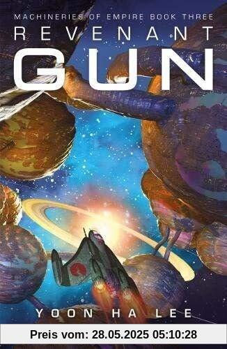 Revenant Gun (Machineries of Empire, Band 3)