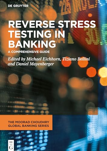 Reverse Stress Testing in Banking: A Comprehensive Guide (The Moorad Choudhry Global Banking Series) von de Gruyter