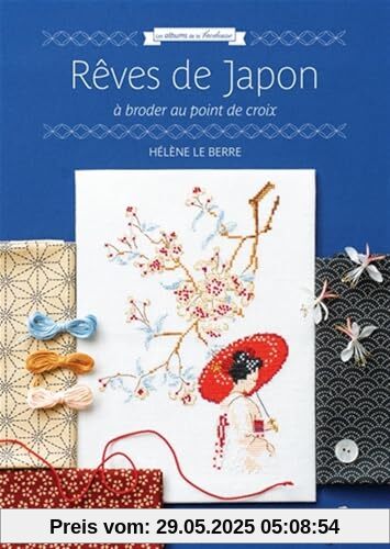 Rêves de Japon: à broder au point de croix