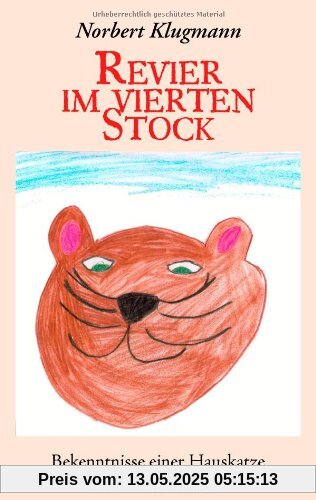 Revier im vierten Stock: Bekenntnisse einer Hauskatze
