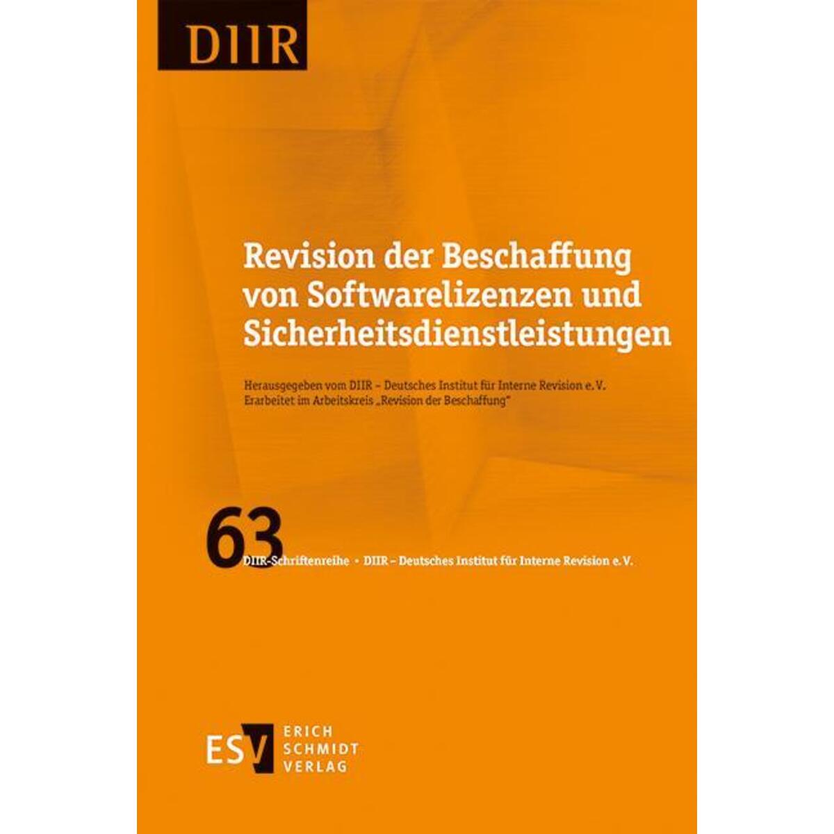 Revision der Beschaffung von Softwarelizenzen und Sicherheitsdienstleistungen Revision der Beschaffung von Softwarelizenzen und Sicherheitsdienstleistungen von Schmidt, Erich Verlag