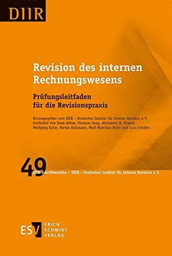 Revision des internen Rechnungswesens: Pr�fungsleitfaden f�r die Revisionspraxis (DIIR-Schrift...