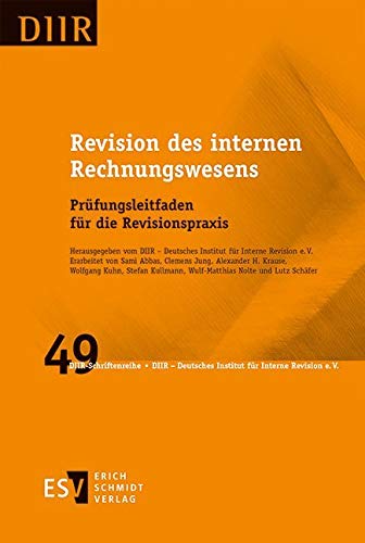 Revision des internen Rechnungswesens: Prüfungsleitfaden für die Revisionspraxis (DIIR-Schriftenreihe) von Schmidt (Erich), Berlin