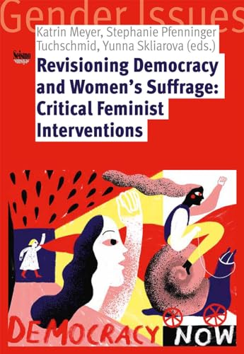 Revisioning Democracy and Women’s Suffrage: Critical Feminist Interventions (Gender Issues)