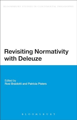 Revisiting Normativity with Deleuze (Bloomsbury Studies in Continental Philosophy) von Bloomsbury